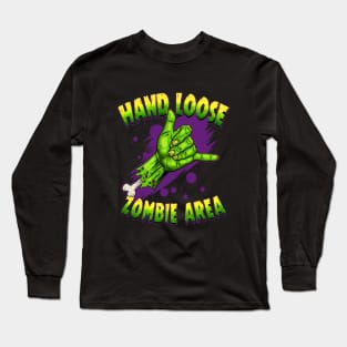 Hand Loose. Zombie Area Long Sleeve T-Shirt